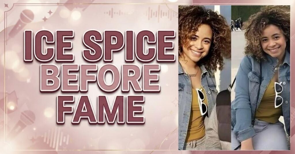 Ice Spice Before Fame
