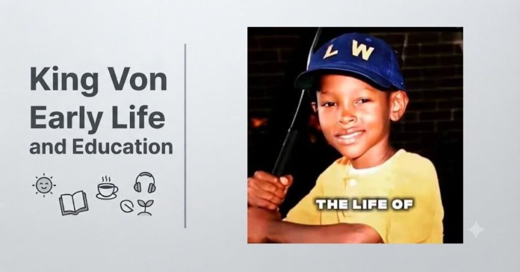 King Von Early Life and Education