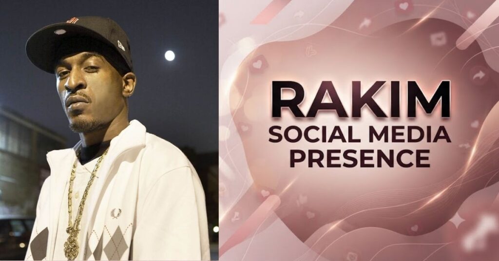 Rakim Social Media Presence