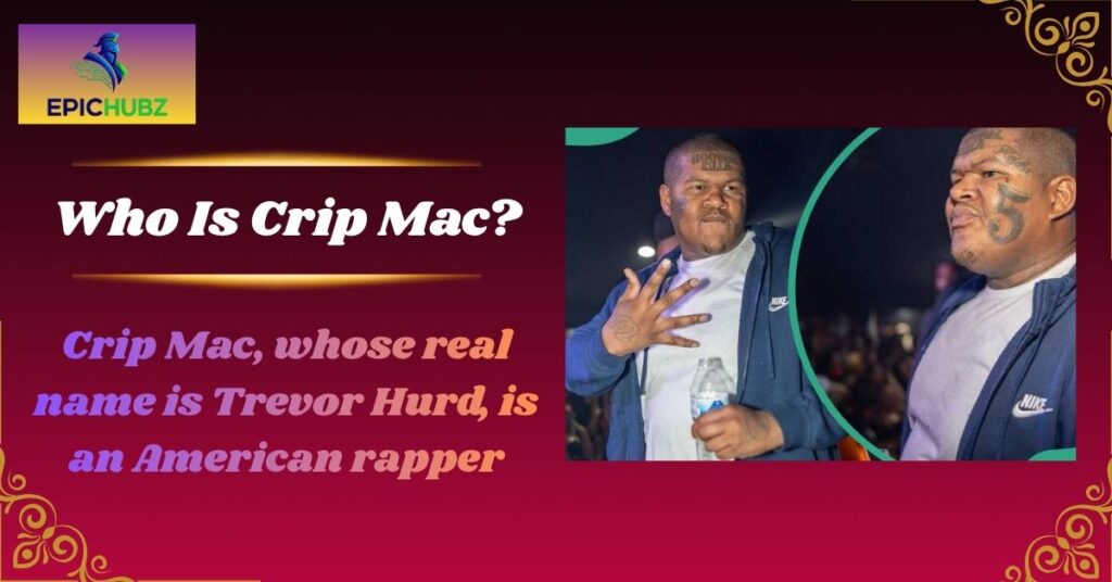 Who Is Crip Mac?